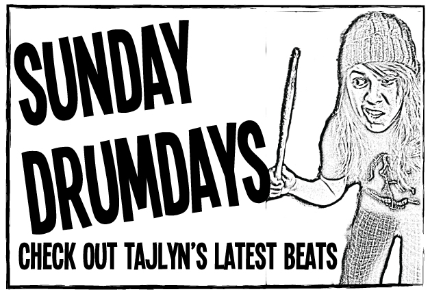 Tajlyn's Sunday Drumdays